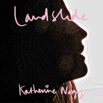 Katherine Nagy - Landslide