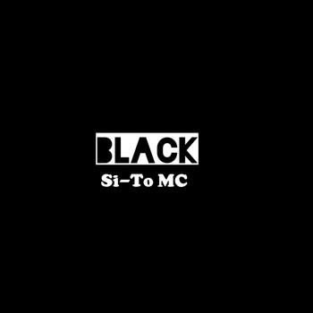 Si-to MC - BLACK (Explicit)