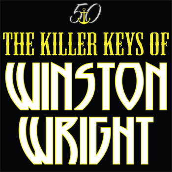 Winston Wright - The Killer Keys of Winston Wright (Bunny 'Striker' Lee 50th Anniversary Edition)