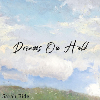 Sarah Eide - Dreams on Hold