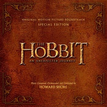 Howard Shore - The Hobbit: An Unexpected Journey (Original Motion Picture Soundtrack) (Special Edition)