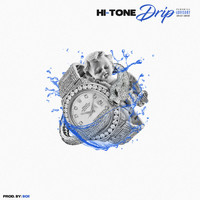 Hi-Tone - Drip (Explicit)