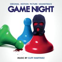 Cliff Martinez - Game Night (Original Motion Picture Soundtrack)