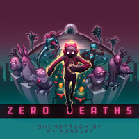 BY FOREVER - Zero Deaths (Original Score)