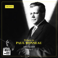 Paul Bonneau - 100 years: Tribute to Paul Bonneau, Vol. 1 (Archives)