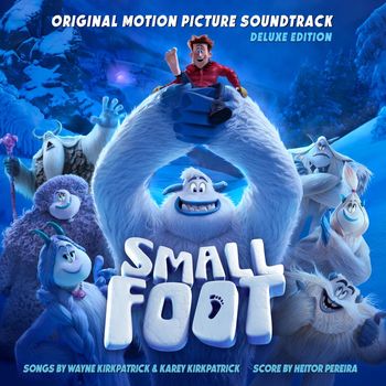 Various Artists - Smallfoot (Original Motion Picture Soundtrack) (Deluxe Edition)