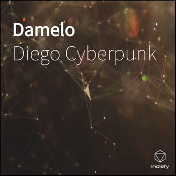 Diego Cyberpunk - Damelo (Explicit)