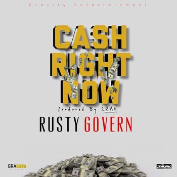 Rusty Govern - Cash Right Now - Single