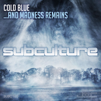 Cold Blue - …And Madness Remains