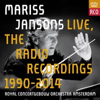 ROYAL CONCERTGEBOUW ORCHESTRA - Mariss Jansons Live - The Radio Recordings 1990-2014