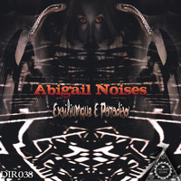 Abigail Noises - Exsiliumque E Paradiso