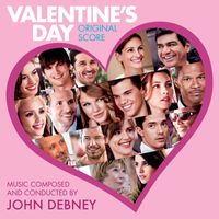 John Debney - Valentine's Day (Original Score)
