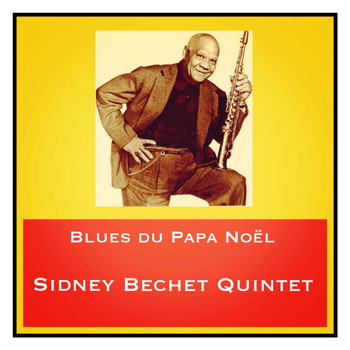 Sidney Bechet Quintet - Blues du papa noël