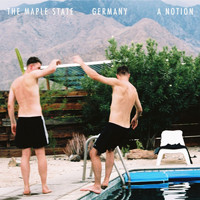 The Maple State - Germany / A Notion (Explicit)