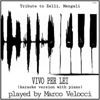 Marco Velocci - Vivo per lei (Karaoke version with piano)