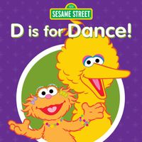 Sesame Street - D Is for Dance!
