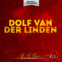 Dolf Van Der Linden - If I Love