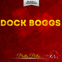 Dock Boggs - Pretty Polly