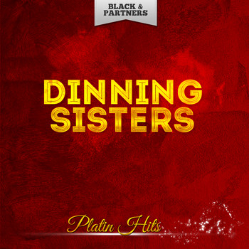 Dinning Sisters - Platin Hits