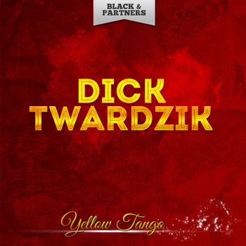 Dick Twardzik - Yellow Tango