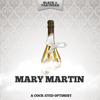 Mary Martin - A Cock-Eyed Optimist