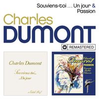 Charles Dumont - Souviens-toi ... Un jour / Passion (Remasterisé en 2019)