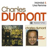 Charles Dumont - Intimité / Une femme (Remasterisé en 2019)