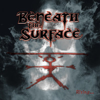 Beneath the Surface - Rising...