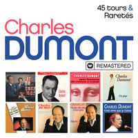 Charles Dumont - 45 tours / Raretés (Remasterisé en 2019)