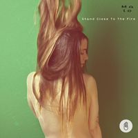 Malo - Stand Close To The Fire
