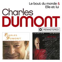 Charles Dumont - Le bout du monde / Elle et lui (Remasterisé en 2019)
