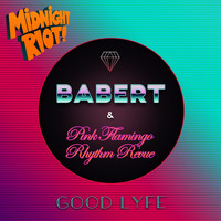 Babert, Pink Flamingo Rhythm Revue - Good Lyfe