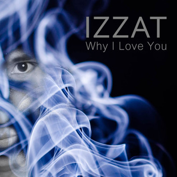 Izzat - Why I Love You