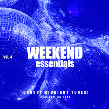 Various Artists - Weekend Essentials (Groovy Midnight Tunes), Vol. 4