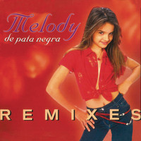 Melody - De Pata Negra Remixes