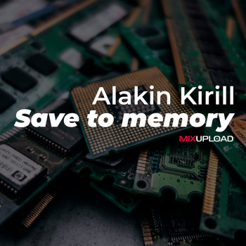 Alakin Kirill - Save to memory