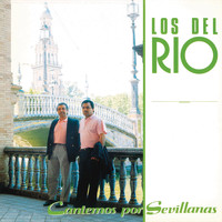 Los Del Rio - Cantemos por Sevillanas (Remasterizado)