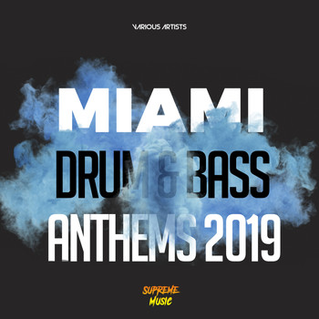 Various Artists - Miami Drum & Bass Anthems 2019