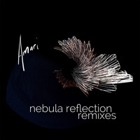 Amari - Nebula Reflection (Remixes)