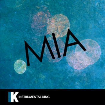 Instrumental King - MIA (In the Style of Bad Bunny feat. Drake) [Karaoke Version]