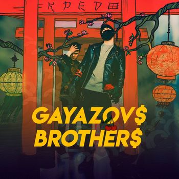 GAYAZOV$ BROTHER$ - Kredo
