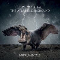 Tom Morello - The Atlas Underground (Instrumentals)