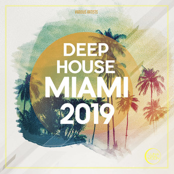 Various Artists - Deep House Miami 2019