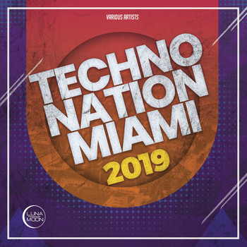Various Artists - Techno Nation Miami 2019