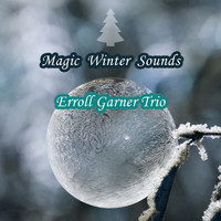 Erroll Garner Trio - Magic Winter Sounds