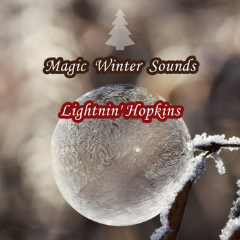 Lightnin' Hopkins - Magic Winter Sounds
