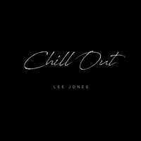 Lee Jones - Chill Out