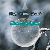 Horace Silver Quintet - Magic Winter Sounds