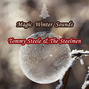 Tommy Steele & The Steelmen - Magic Winter Sounds