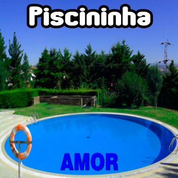 Piscininha - Amor